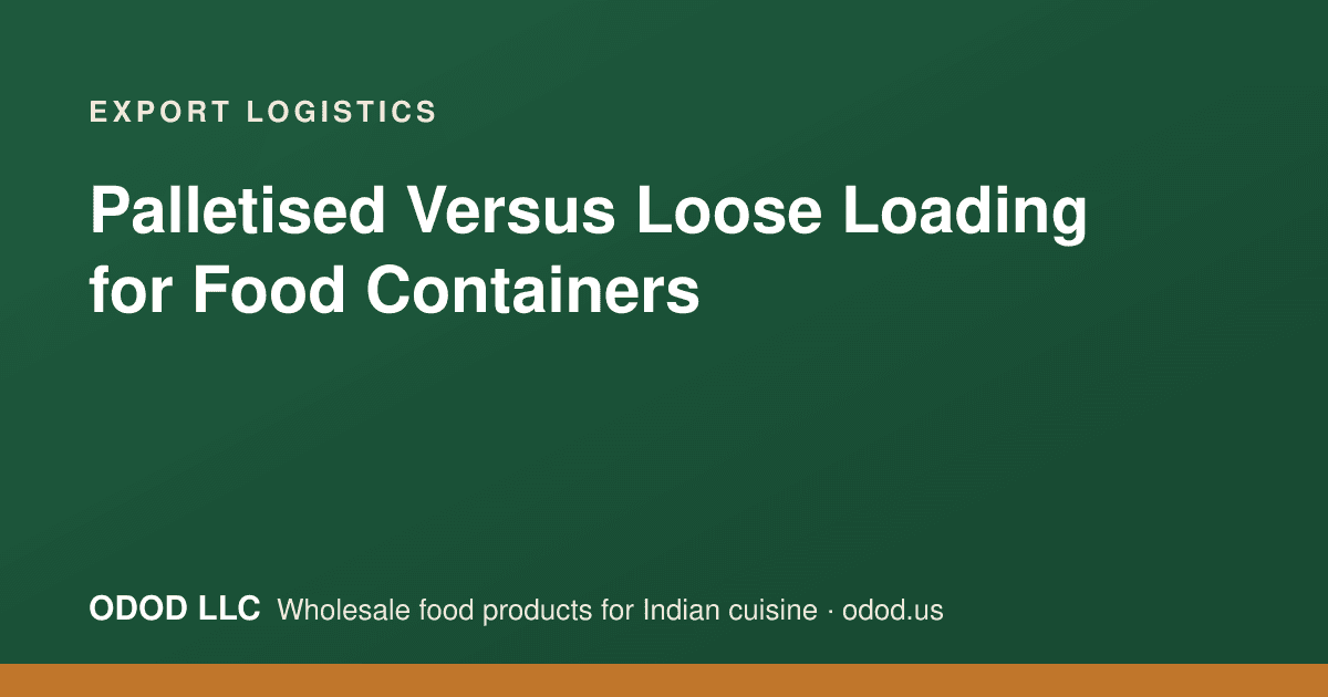 Comparison of a food container being loaded with palletised cartons versus loose stacked bags