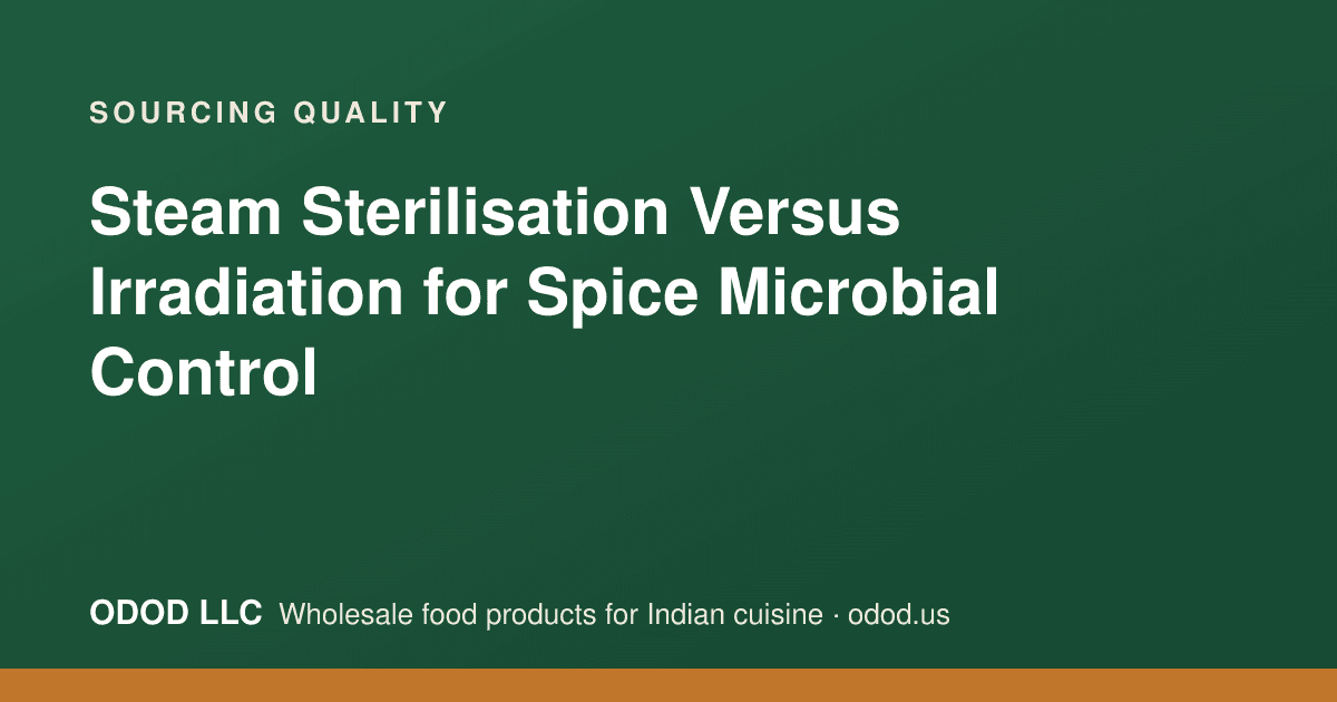 Spice processing diagram comparing steam sterilisation and irradiation for microbial control